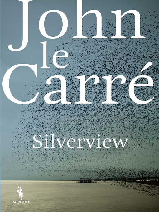 Title details for Silverview by John Le Carré - Wait list